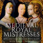 Medieval Royal Mistresses