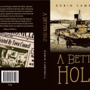 Robin Campbell's A Better Hole is on sale now. Picture: Robin Campbell